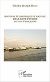 Histoire économique et sociale de la Côte d'Ivoire de 1843 à nos jours