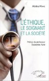 L'Ethique, le soignant et la société