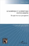 Le numérique et la robotique en psychanalyse