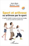 Sport et arthrose ou arthrose du sport