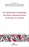 La valorisation économique des biens culturels locaux en France et en Italie