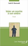 Voler un sourire à son ombre