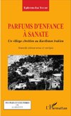 Parfums d'enfance à Sanate