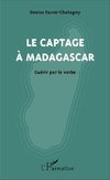 Le captage à Madagascar