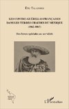 Les Contre-Guérillas françaises dans les Terres Chaudes du Mexique (1862-1867)