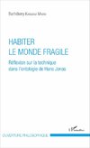 Habiter le monde fragile