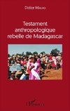 Testament anthropologique rebelle de Madagascar