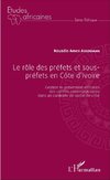 Le rôle des préfets et sous-préfets en Côte d'Ivoire