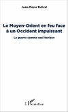 Le Moyen-Orient en feu face à un Occident impuissant