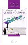 Les réponses du droit aux crises sanitaires