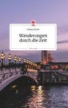 Wanderungen durch die Zeit. Life is a Story