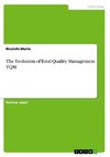 The Evolution of Total Quality Management TQM