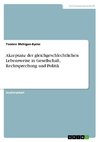 Akzeptanz der gleichgeschlechtlichen Lebensweise in Gesellschaft, Rechtsprechung und Politik