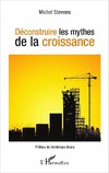 Déconstruire les mythes de la croissance