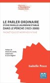 Le parler ordinaire d'une famille ligurienne établie dans le Perche (1923-2000)