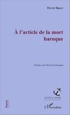 A l'article de la mort baroque