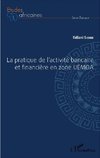 La pratique de l'activité bancaire et financière en zone UEMOA