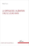 La critique de l'aliénation chez le jeune Marx