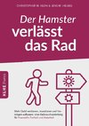 Der Hamster verlässt das Rad