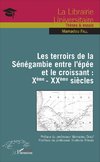 Les terroirs de la Sénégambie entre l'épée et le croissant : Xème - XXème siècles