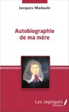 Autobiographie de ma mère