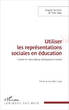 Utiliser les représentations sociales en éducation