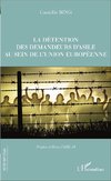 La détention des demandeurs d'asile au sein de l'union européenne