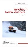 Mobilités, l'ombre d'un père