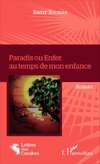 Paradis ou Enfer au temps de mon enfance