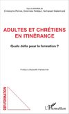 Adultes et chrétiens en itinérance