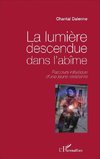 La lumière descendue dans l'abîme