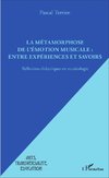 La métamorphose de l'émotion musicale : entre expériences et savoirs