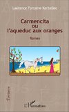 Carmencita ou l'aqueduc aux oranges