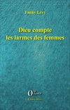 Dieu compte les larmes des femmes