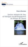 Gestion intégrée de l'eau et Politiques de développement en Afrique de l'Ouest