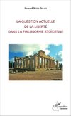 La question actuelle de la liberté dans la philosophie stoïcienne