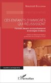 Ces enfants d'immigrés qui réussissent