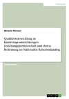 Qualitätsentwicklung in Kindertageseinrichtungen. Erziehungspartnerschaft und deren Bedeutung im Nationalen Kriterienkatalog