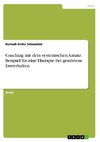 Coaching mit dem systemischen Ansatz. Beispiel für eine Therapie bei gestörtem Essverhalten