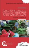 Evolutions lexicales, sociales et sociétales de l'univers culinaire