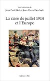 La crise de juillet 1914 et l'Europe