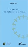 Les retraités : cette richesse pour la France