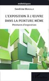 L'exposition à l'oeuvre dans la peinture même