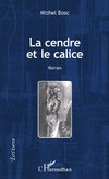 La cendre et le calice