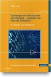 Schaltungen der Elektrotechnik und Elektronik - verstehen und lösen mit NI Multisim