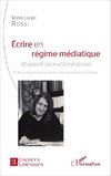 Ecrire en régime médiatique