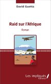 RAID SUR L'AFRIQUE   ROMAN