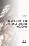 Le modèle culturel chrétien de la France médiévale