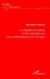 La déjudiciarisation et les procédures non contentieuses en Afrique