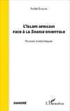 L'Islam africain face à la Sharia orientale